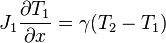 J_1\frac{\partial T_1}{\partial x}=\gamma(T_2-T_1)