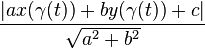 \frac{|ax(\gamma(t))+by(\gamma(t))+c|}{\sqrt{a^2+b^2}}