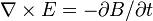  \nabla \times E = -\partial B/\partial t