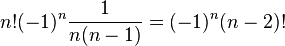  n! (-1)^n \frac{1}{n(n-1)} = (-1)^n (n-2)!