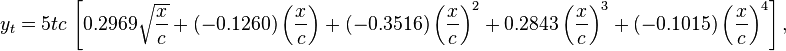  y_t = 5tc\, \left[ 0.2969 \sqrt{\frac{x}{c}} + (-0.1260) \left(\frac{x}{c}\right) + (-0.3516) \left(\frac{x}{c}\right)^2 + 0.2843 \left(\frac{x}{c}\right)^3 + (-0.1015) \left( \frac{x}{c} \right)^4 \right],