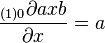 \frac{{}_{(1)0}\partial axb}{\partial x}=a\,\!