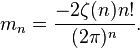 m_n = \frac{-2\zeta(n)n!}{(2\pi)^n}.