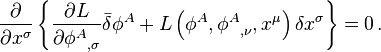 
\frac{\partial}{\partial x^\sigma} 
\left\{ \frac{\partial L}{\partial {\phi^A}_{,\sigma}} \bar{\delta} \phi^A + 
L \left( \phi^A, {\phi^A}_{,\nu}, x^\mu \right) \delta x^\sigma
\right\} = 0
\,.