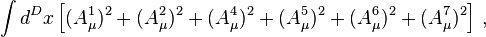 \int d^Dx \left[(A_\mu^1)^2+(A_\mu^2)^2+(A_\mu^4)^2+(A_\mu^5)^2+(A_\mu^6)^2+(A_\mu^7)^2\right]\,,