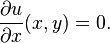 \frac{\partial u}{\partial x}(x,y) = 0.~