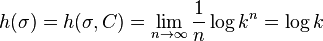 h(\sigma)=h(\sigma,C)=\lim_{n \rightarrow \infty}\frac{1}{n} \log k^n = \log k