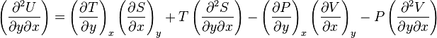 \left(\frac{\partial^2U}{\partial y\partial x}\right) = \left(\frac{\partial T}{\partial y}\right)_x \left(\frac{\partial S}{\partial x}\right)_y + T\left(\frac{\partial^2 S}{\partial y\partial x}\right) - \left(\frac{\partial P}{\partial y}\right)_x \left(\frac{\partial V}{\partial x}\right)_y - P\left(\frac{\partial^2 V}{\partial y\partial x}\right)