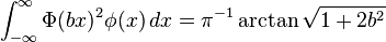  \int_{-\infty}^\infty \Phi(bx)^2 \phi(x) \, dx = \pi^{-1}\arctan \sqrt{1+2b^2} 