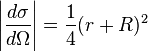 \left| \frac{d\sigma}{d\Omega} \right| = \frac14 (r+R)^2