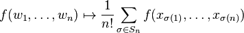 f(w_1,\dots,w_n) \mapsto \frac{1}{n!} \sum_{\sigma \in S_n} f(x_{\sigma(1)},\dots,x_{\sigma(n)})