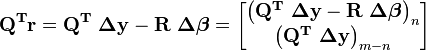 \mathbf{Q^Tr=Q^T\ \Delta y -R\ \Delta\boldsymbol\beta}= \begin{bmatrix}
\mathbf{\left(Q^T\ \Delta y -R\ \Delta\boldsymbol\beta \right)}_n \\
\mathbf{\left(Q^T\ \Delta y  \right)}_{m-n}\end{bmatrix}