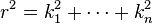 r^2 = k_1^2 +\cdots+k_n^2