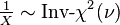 \tfrac{1}{X} \sim \mbox{Inv-}\chi^2(\nu)\, 