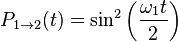  P_{1\to2}(t)=\sin^2\left(\frac{\omega_1 t}{2}\right)