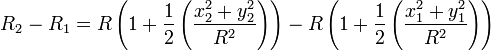 R_2 - R_1 = R \left( 1 + \frac{1}{2} \left( \frac{x_2^2 + y_2^2}{R^2} \right) \right) - R \left( 1 + \frac{1}{2} \left( \frac{x_1^2 + y_1^2}{R^2} \right) \right)