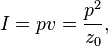 I = pv = \frac{p^2}{z_0},