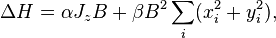 
\Delta H = \alpha J_z B + \beta B^2 \sum_i (x_i^2 + y_i^2 ),
