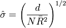 \hat{\sigma} = \left(\frac{d}{N\bar{R}^2}\right)^{1/2}