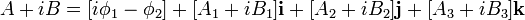 \,A+iB = [i\phi_1-\phi_2] + [A_1 +iB_1]\mathbf{i}+ [A_2+iB_2]\mathbf{j}+ [A_3+iB_3]\mathbf{k}\quad 