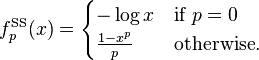 f^{\mathrm{SS}}_p (x) = \begin{cases}
  -\log x           & \text{if } p = 0 \\
  \frac{1 - x^p}{p} & \text{otherwise.}
\end{cases}