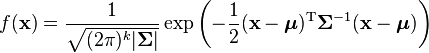 f(\mathbf{x})= \frac{1}{\sqrt { (2\pi)^k|\boldsymbol \Sigma| } }  \exp\left(-{1 \over 2} (\mathbf{x}-\boldsymbol\mu)^{\rm T} \boldsymbol\Sigma^{-1} ({\mathbf x}-\boldsymbol\mu)\right)