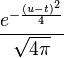 \frac{e^{-\frac{(u-t)^2}{4}}}{\sqrt{4\pi}}\,