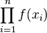 \prod_{i=1}^n f(x_i)