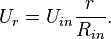  U_r = U_{in}\frac{r}{R_{in}} .