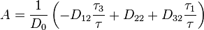 A = \frac{1}{D_0} \left ( -D_{12} \frac{\tau_3}{\tau}+D_{22}+D_{32} \frac{\tau_1}{\tau} \right )