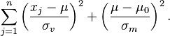  \sum_{j=1}^n \left(\frac{x_j - \mu}{\sigma_v}\right)^2 + \left(\frac{\mu-\mu_0}{\sigma_m}\right)^2.