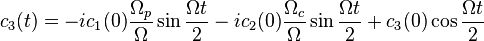 
c_3(t)=-ic_1(0)\frac{\Omega_p }{\Omega}\sin\frac{\Omega t}{2}-ic_2(0)\frac{\Omega_c }{\Omega}\sin\frac{\Omega t}{2}+c_3(0)\cos\frac{\Omega t}{2}