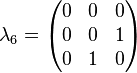 \lambda_6 = \begin{pmatrix} 0 & 0 & 0 \\ 0 & 0 & 1 \\ 0 & 1 & 0 \end{pmatrix}