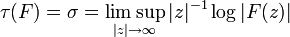 \tau(F)=\sigma=\displaystyle\limsup_{|z|\rightarrow\infty}|z|^{-1}\log|F(z)|