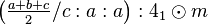 \left ( \tfrac{a+b+c}{2}/c:a:a\right ) :4_1\odot m