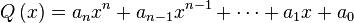 Q\left(x\right)=a_nx^n+a_{n-1}x^{n-1}+\cdots+a_1x+a_0