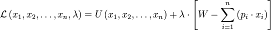 \mathcal{L}\left(x_1 ,x_2 ,\dots,x_n ,\lambda\right)=U\left(x_1 ,x_2 ,\dots,x_n\right)+\lambda\cdot\left[W-\sum_{i=1}^n \left(p_i\cdot x_i \right)\right]