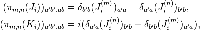 \begin{align}
(\pi_{m,n}(J_i))_{a'b' , ab} &= \delta_{b'b}(J_i^{(m)})_{a'a} + \delta_{a'a}(J_i^{(n)})_{b'b},\\
(\pi_{m,n}(K_i))_{a'b' , ab} &= i(\delta_{a'a}(J_i^{(n)})_{b'b} - \delta_{b'b}(J_i^{(m)})_{a'a}),
\end{align}