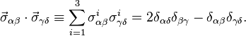 \vec{\sigma}_{\alpha\beta}\cdot\vec{\sigma}_{\gamma\delta}\equiv \sum_{i=1}^3 \sigma^i_{\alpha\beta}\sigma^i_{\gamma\delta} = 2 \delta_{\alpha\delta} \delta_{\beta\gamma} - \delta_{\alpha\beta}\delta_{\gamma\delta}.