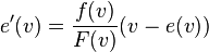 {e}'(v)=\frac{f(v)}{F(v)}(v-e(v))