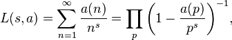 L(s,a)=\sum^\infty_{n=1}\frac{a(n)}{n^s}=\prod_p\biggl(1-\frac{a(p)}{p^s}\biggr)^{-1},