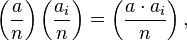 \left(\frac{a}{n}\right)\left(\frac{a_i}{n}\right)=\left(\frac{a\cdot a_i}{n}\right),