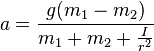  a = {{g (m_1 - m_2)} \over {m_1 + m_2 + {{I} \over {r^2}}}}