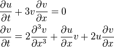 \begin{align}&\frac{\partial u}{\partial t}+3v\frac{\partial v}{\partial x}=0\\
&\frac{\partial v}{\partial t}=2\frac{\partial^3 v}{\partial x^3}+\frac{\partial u}{\partial x}v+2u\frac{\partial v}{\partial x}\end{align}