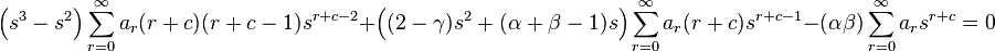 \left (s^3 - s^2 \right ) \sum_{r=0}^{\infty }{a_{r}(r+c)(r+c-1)s^{r+c-2}} + \left ((2-\gamma )s^2+(\alpha +\beta -1)s \right ) \sum_{r=0}^{\infty }{a_{r}(r+c)s^{r+c-1}}-(\alpha \beta)  \sum_{r=0}^{\infty }{a_{r}s^{r+c}}=0