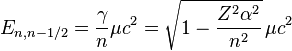 E_{n,n-1/2}=\frac\gamma n\mu c^2=\sqrt{1-\frac{Z^2\alpha^2}{n^2}}\,\mu c^2