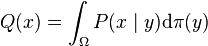  Q(x) = \int_\Omega P(x \mid y) \mathrm{d} \pi(y) 