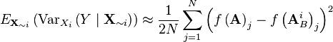  E_{\mathbf{X}_{\sim i}}\left(\operatorname{Var}_{X_i}\left(Y \mid \mathbf{X}_{\sim i} \right) \right) \approx {\frac {1}{2N}\sum_{j=1}^{N}
\left( f   \left ( \mathbf{A} \right )_{j} - f  \left (\mathbf{A}^i_B \right )_{j}\right )^2
} 