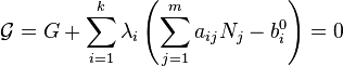 \mathcal{G}= G + \sum_{i=1}^k\lambda_i\left(\sum_{j=1}^m a_{ij}N_j-b_i^0\right)=0