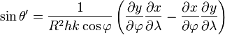 \sin \theta ' = \frac{1}{{R^2 h k\cos \varphi }}\left( {\frac{{\partial y}}{{\partial \varphi }}\frac{{\partial x}}{{\partial \lambda }} - \frac{{\partial x}}{{\partial \varphi }}\frac{{\partial y}}{{\partial \lambda }}} \right)